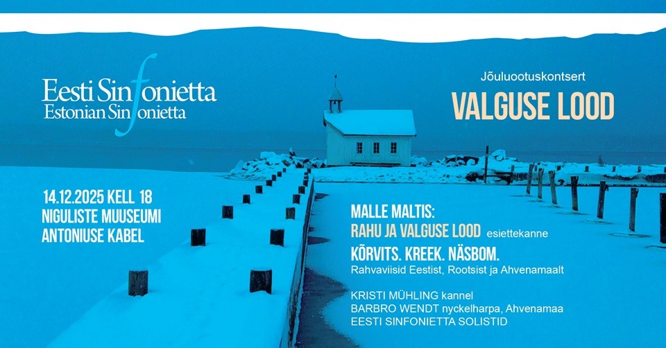 Eesti Sinfonietta jõuluootuskontsert ''Valguse lood''