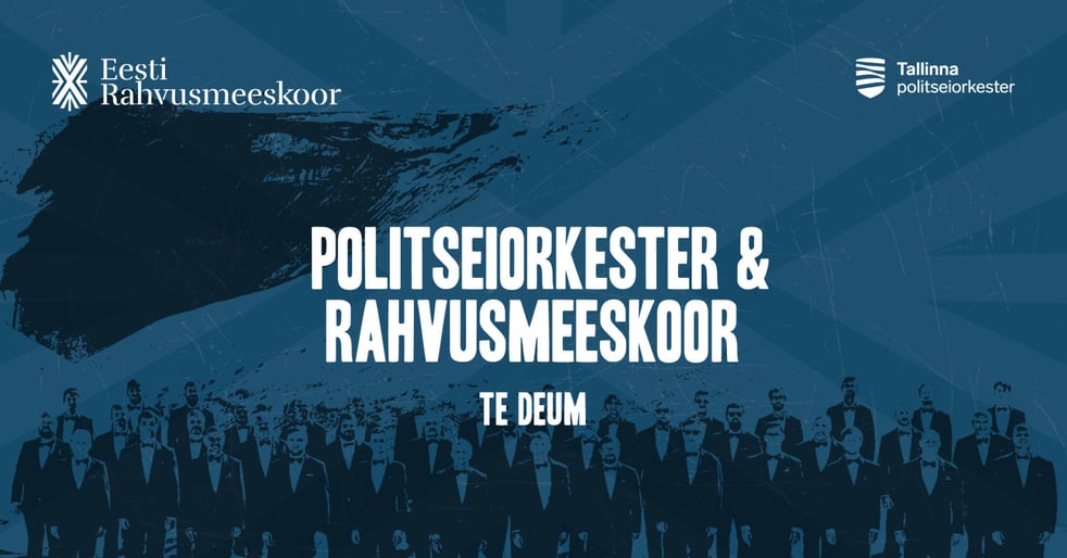 Eesti Rahvusmeeskoor. Te Deum