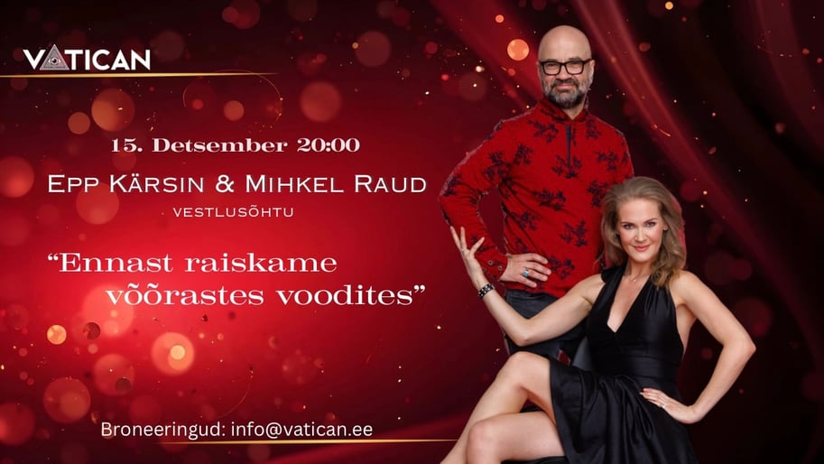 Epp Kärsin ja Mihkel Raud ''Ennast raiskame võõrastes voodites''