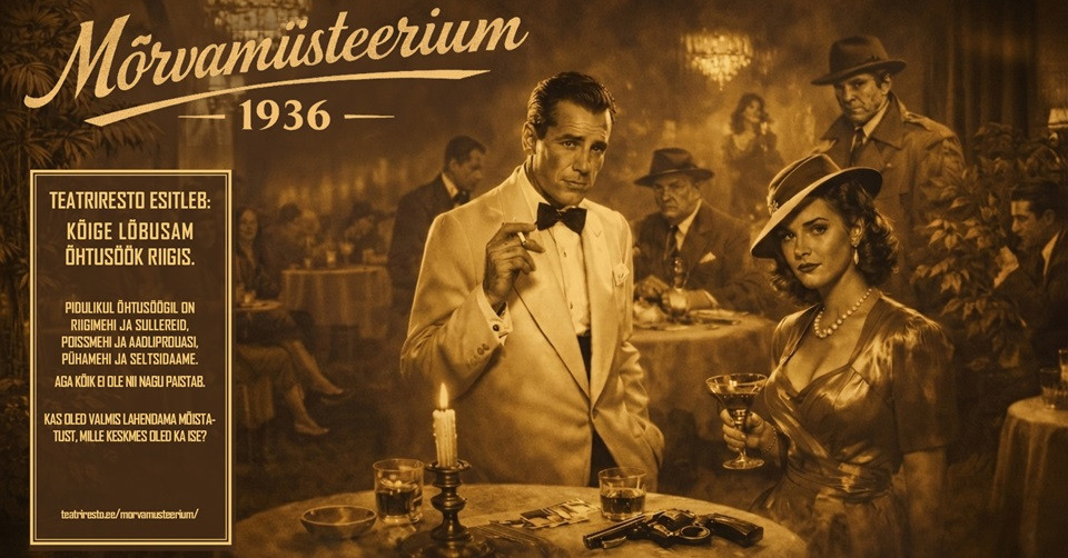 Glamuurne mõrvamüsteeriumi õhtusöök Teatrirestos