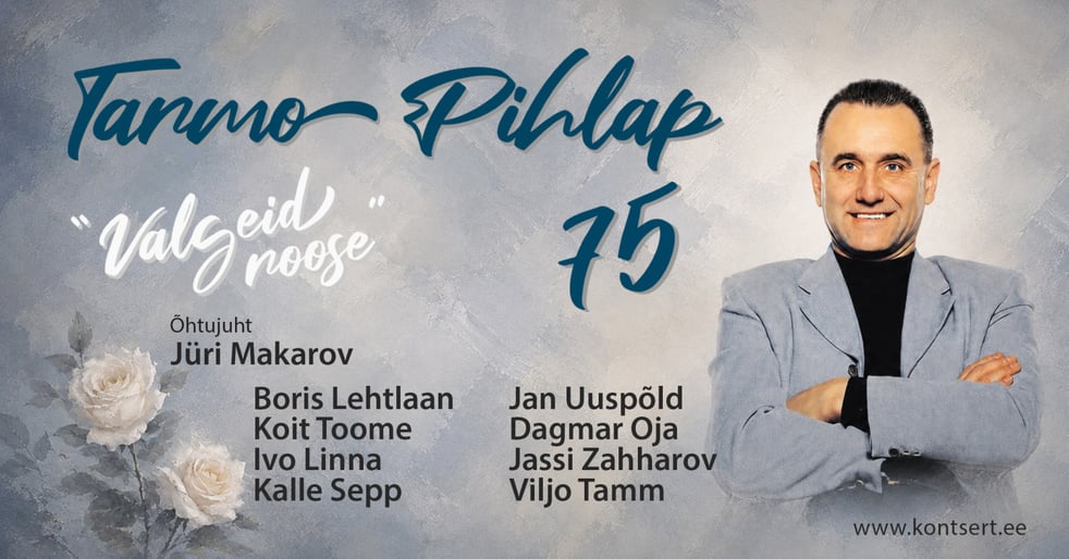 Tarmo Pihlap 75 ''Valgeid roose''