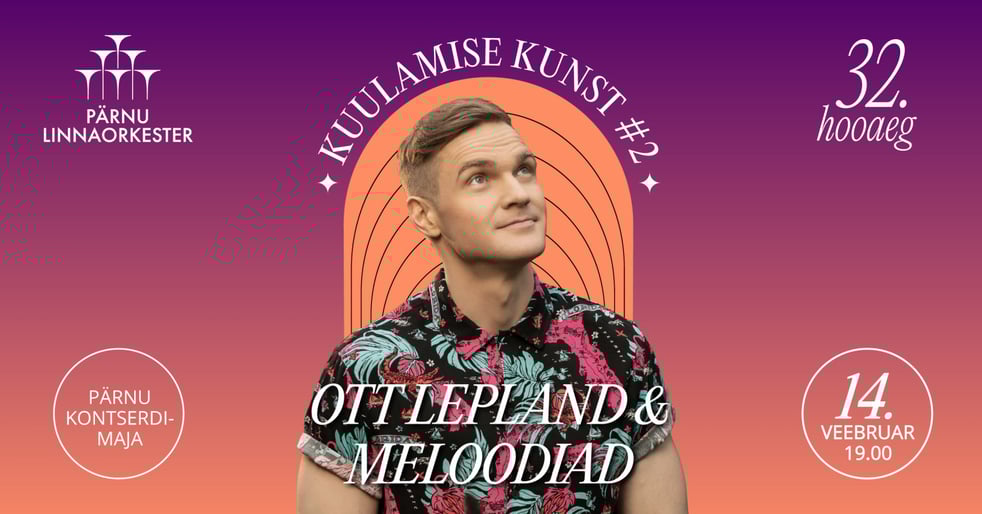 Kuulamise Kunst #2 - OTT LEPLAND & MELOODIAD