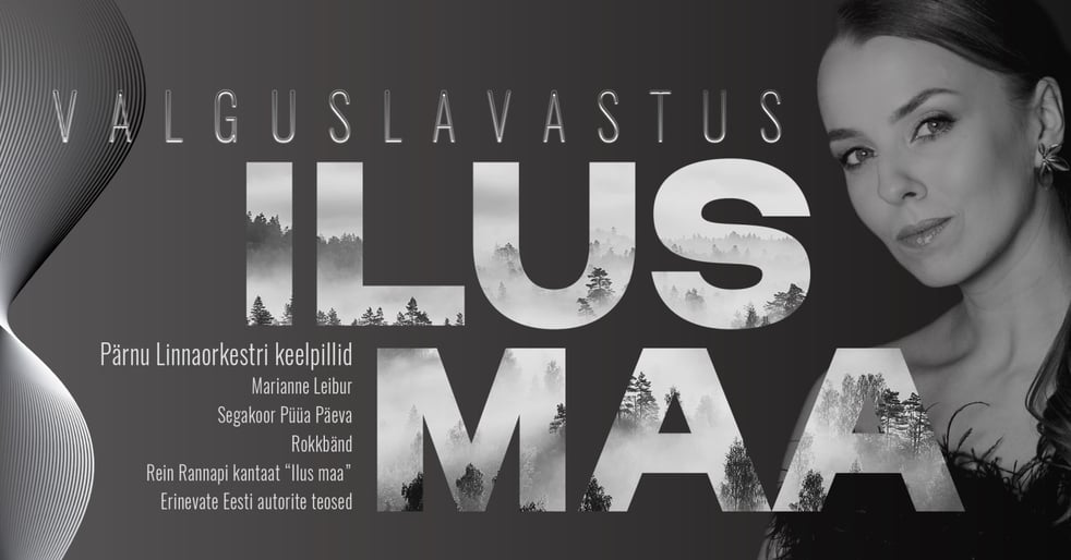 ''Ilus maa'' / ''Beautiful Land'' / Pärnu valgusteatri festival ''ÖÖvalgel''