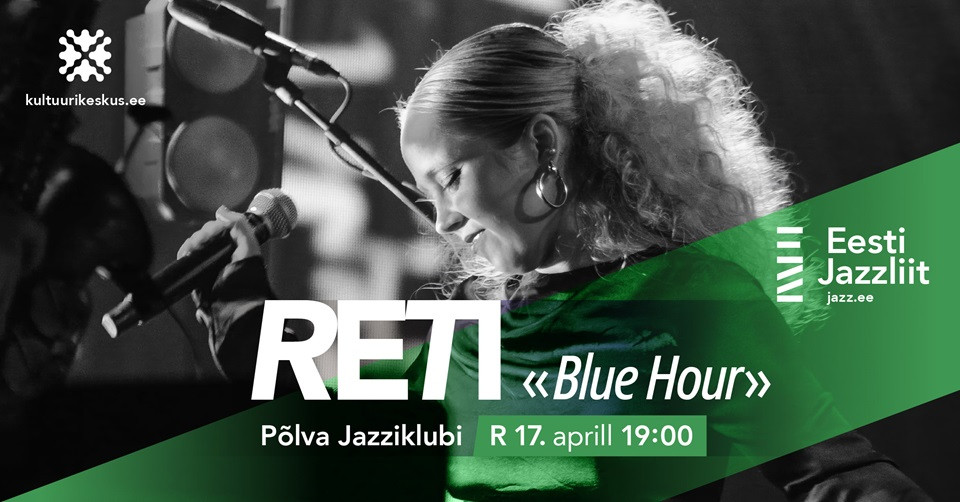 Jazzliit ja Põlva Jazziklubi LIVE / RETI ''Blue Hour''