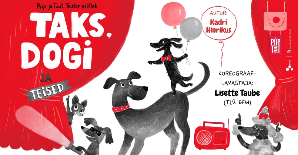 Piip ja Tuut Teater esitleb ''Taks, dogi ja teised''