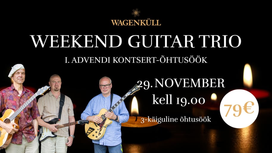 I.advendi kontsert-õhtusöök: Weekend Guitar Trio