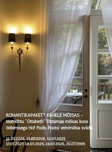 Teatri- ja majutuspakett ''Ottabeth'' Tõstamaa ja Hof Podis Pootsi veinimõisas kahele