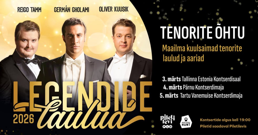 ''Legendide Laulud 2026'' - Tenorite õhtu: Reigo Tamm, Germán Gholami & Oliver Kuusik