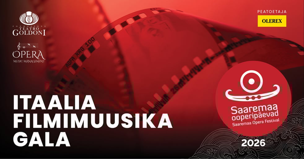 Saaremaa ooperipäevad 2026. ITAALIA FILMIMUUSIKA GALA