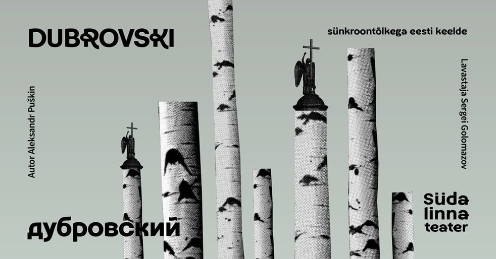 Dubrovski / Дубровский / Südalinna Teater