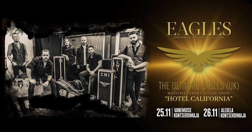 Ultimate Eagles toob 'Hotel California' Eesti lavalaudadele