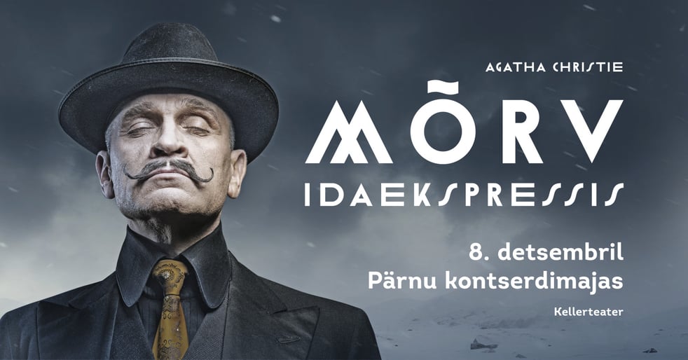 Agatha Christie ''Mõrv Idaekspressis'' / Kellerteater