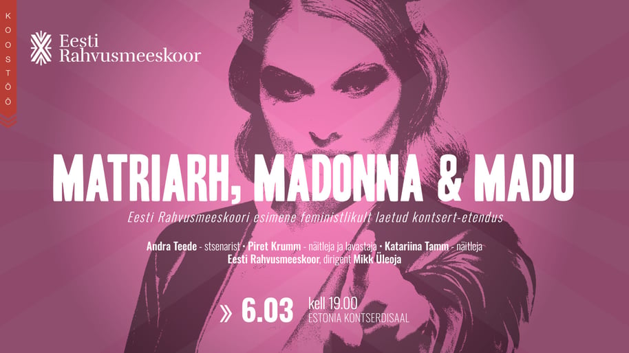 Matriarh, madonna ja madu. Eesti Rahvusmeeskoori esimene feministlik kontsert
