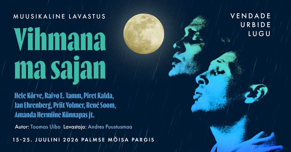 Muusikaline lavastus ''Vihmana ma sajan'' - Vendade Urbide lugu