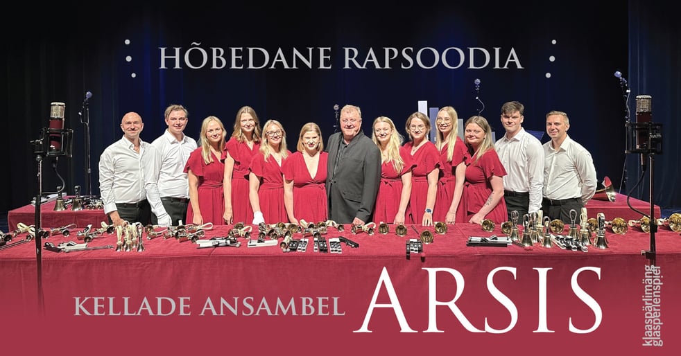 ''Hõbedane Rapsoodia'' - Kellade ansambel Arsis