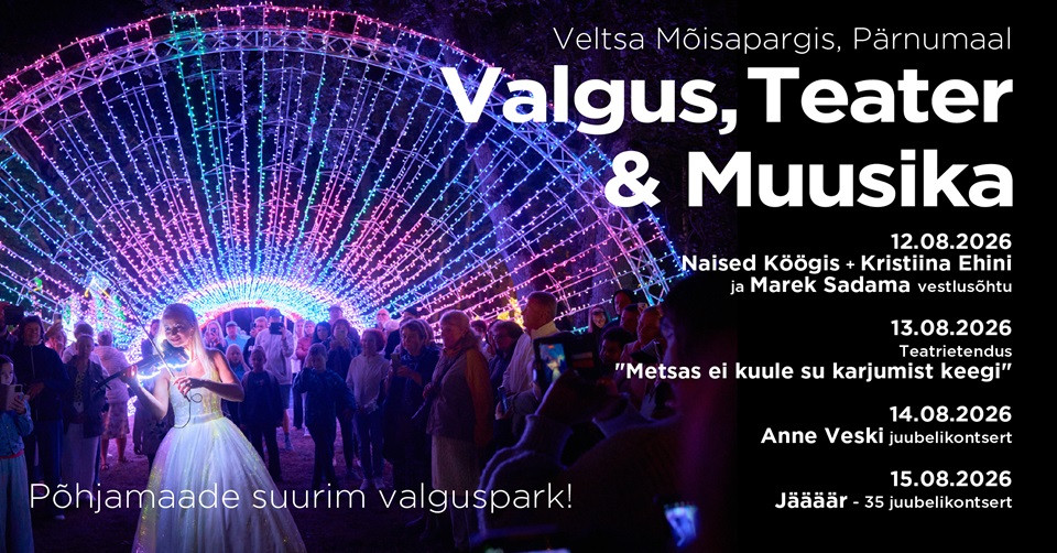 Naised Köögis + Kristiina Ehini ja Marek Sadama vestlusõhtu / Valgus, Teater ja Muusika, Veltsa Mõisapargis