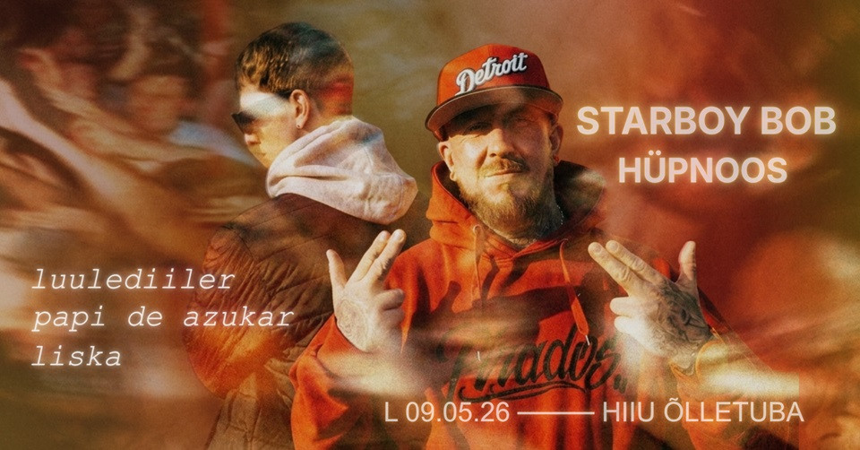 STARBOY BOB x HÜPNOOS  live @ Hiiu Õlletuba | 09.05.26