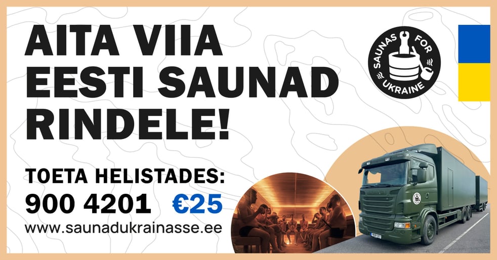Aita viia Eesti saun Ukraina rindele - sinu pilet aitab kinkida puhtust ja rahu!