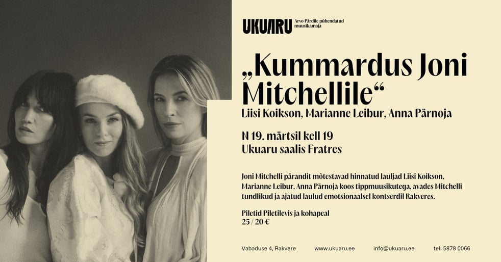 Kummardus Joni Mitchellile. Liisi Koikson, Marianne Leibur, Anna Pärnoja Ukuarus