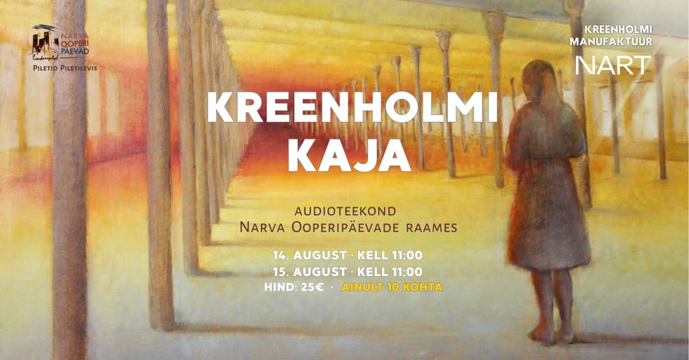 ''Kreenholmi kaja'' - audioteekond Narva Ooperipäevade raames