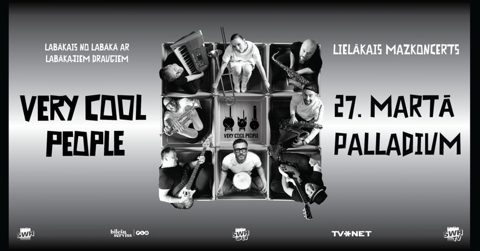 Very Cool People - Labākais no labākā kopā ar labākajiem draugiem. Lielākais mazkoncerts