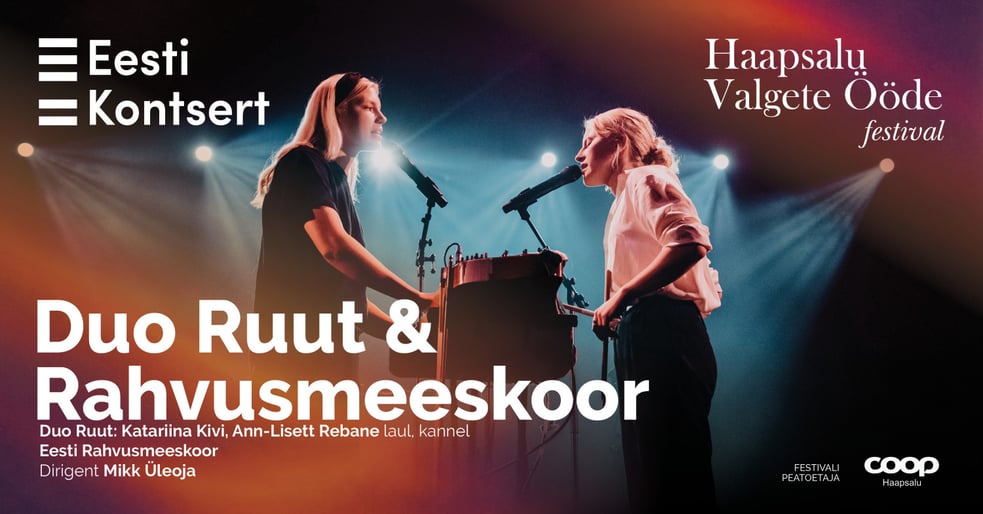 Duo Ruut ja Rahvusmeeskoor. HAAPSALU VALGETE ÖÖDE FESTIVAL