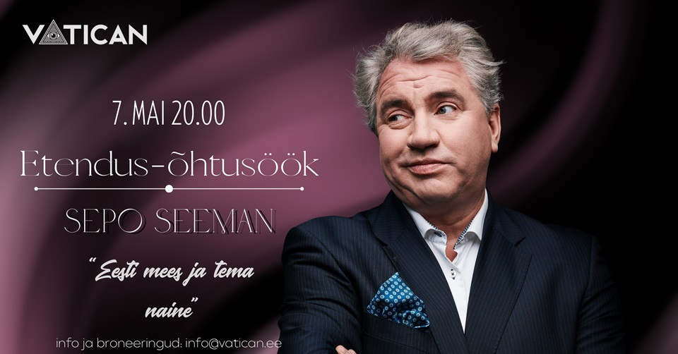 Etendus-õhtusöök: SEPO SEEMAN ''Eesti mees ja tema naine'' (04.04 asendus)