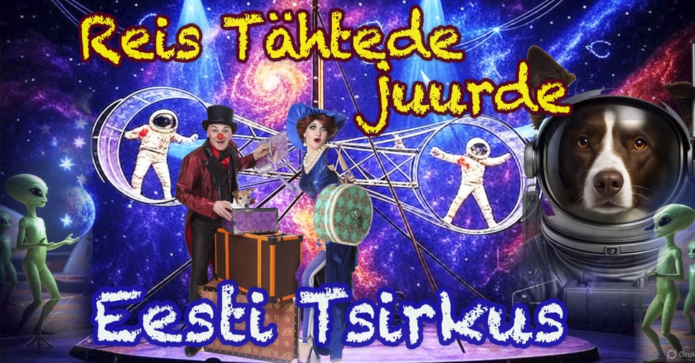 Eesti tsirkus - Reis tähtede juurde / Rocca Al Mare keskuse parklas