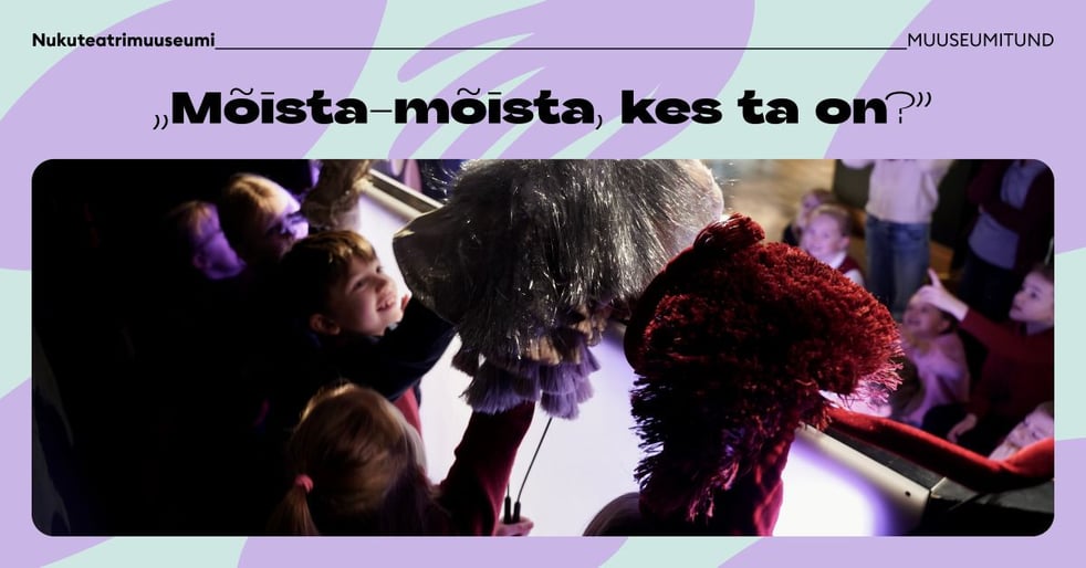 Muuseumitund 'Mõista-mõista, kes ta on?'
