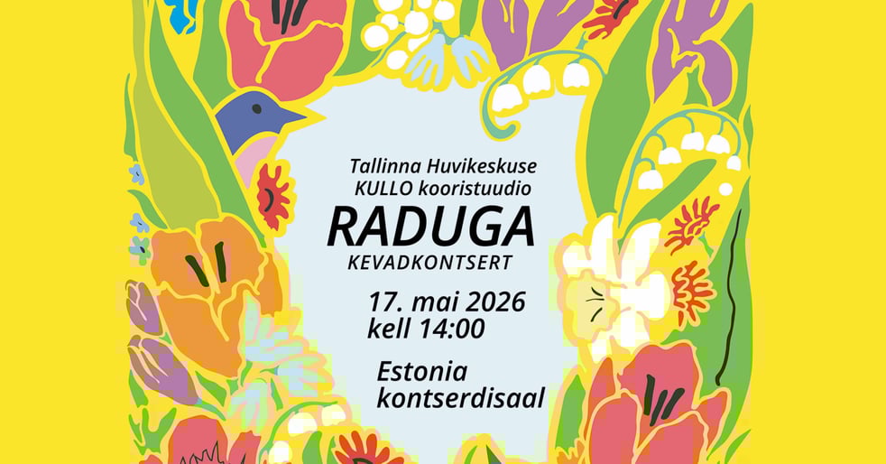 Tallinna Huvikeskuse ''Kullo'' kooristuudio ''Raduga'' kevadkontsert