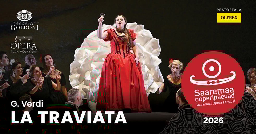 Saaremaa ooperipäevad 2026. Verdi. LA TRAVIATA. LISAETENDUS