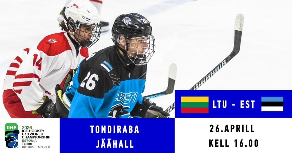 LTU - EST / IIHF U18 meeste jäähoki MM I divisjoni B-grupi turniir Tallinnas