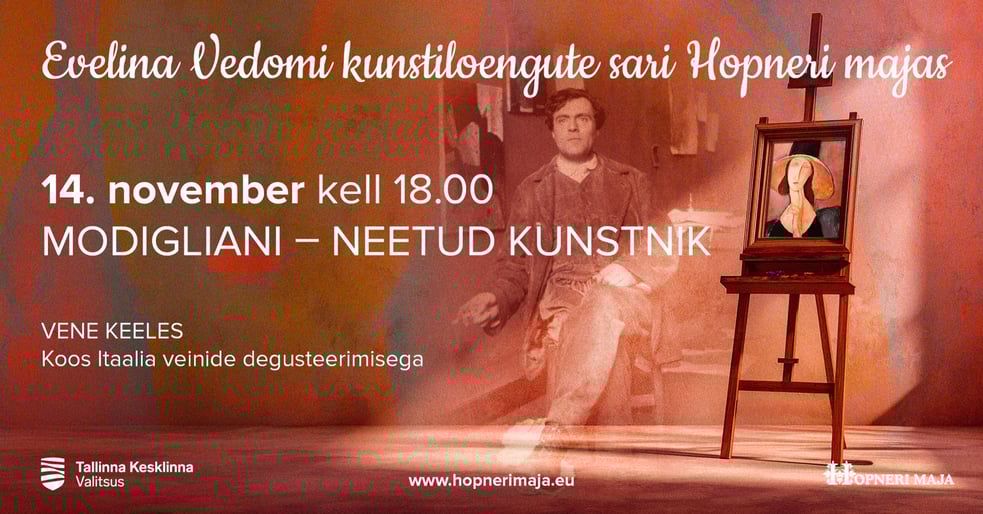 Evelina Vedomi kunstiloeng ''Modigliani: neetud kunstnik''