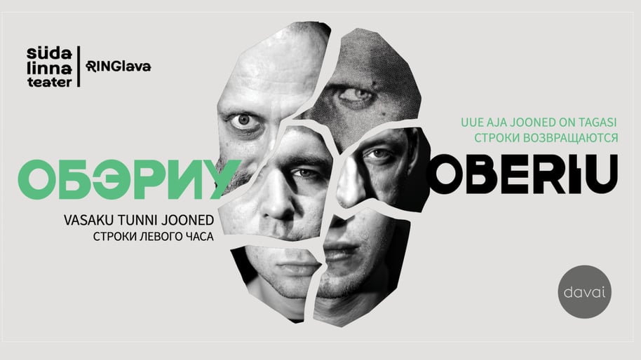 Vasaku tunni jooned. Oberiu / Строки левого часа. Обэриу / Südalinna Teater