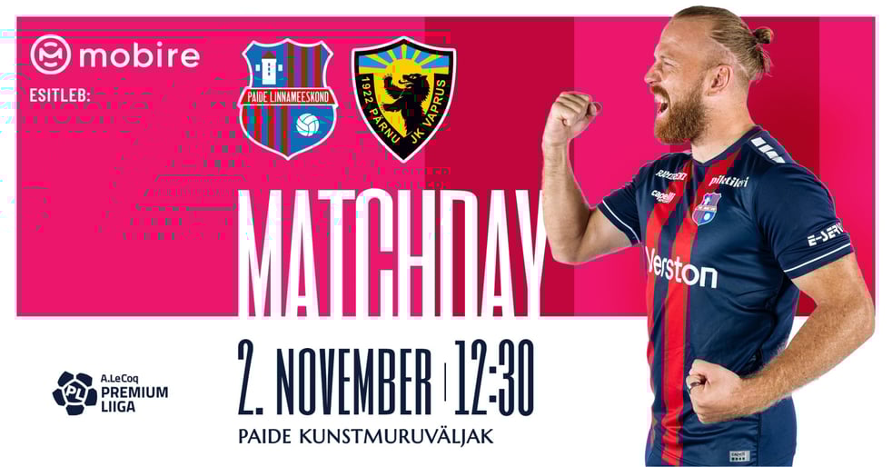 Paide Linnameeskond vs Pärnu JK Vaprus / Paide Linnameeskond kodumängud 2025