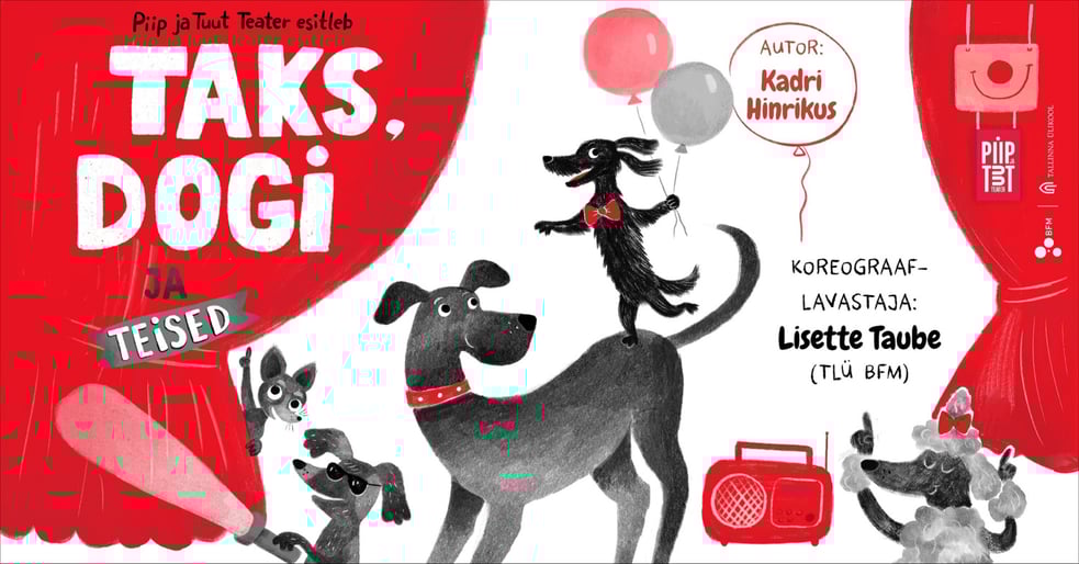 Piip ja Tuut Teater esitleb ''Taks, dogi ja teised''