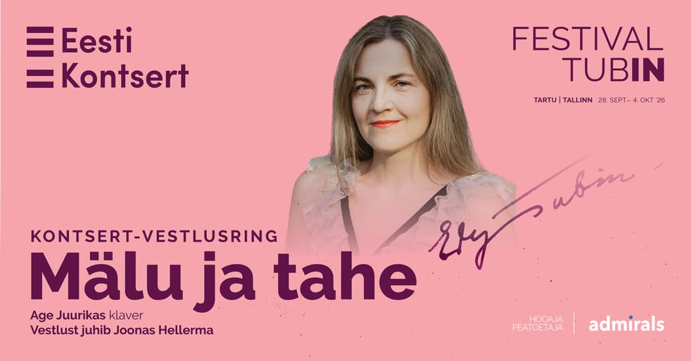 Festival TubIN. Kontsert-vestlusring. Mälu ja tahe