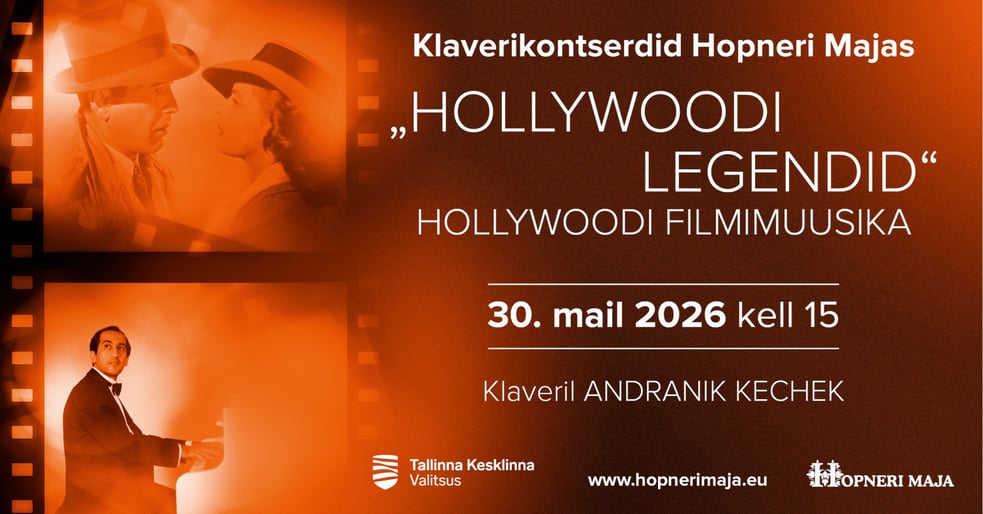 Klaverikontserdid Hopneri Majas. HOLLYWOODI LEGENDID - Hollywoodi filmimuusika