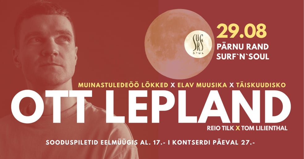 Ott Lepland - MUINASTULEDEÖÖ LÕKKED x ELAV MUUSIKA x TÄISKUUDISKO