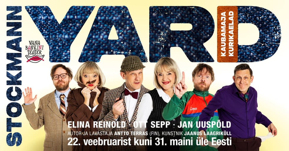 Kriminaalkomöödia ''Stockmann Yard - Kaubamaja kurikaelad'' / Vana Baskini Teater. Esietendus!