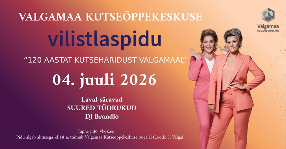 VILISTLASPIDU ''120 aastat kutseharidust Valgamaal''