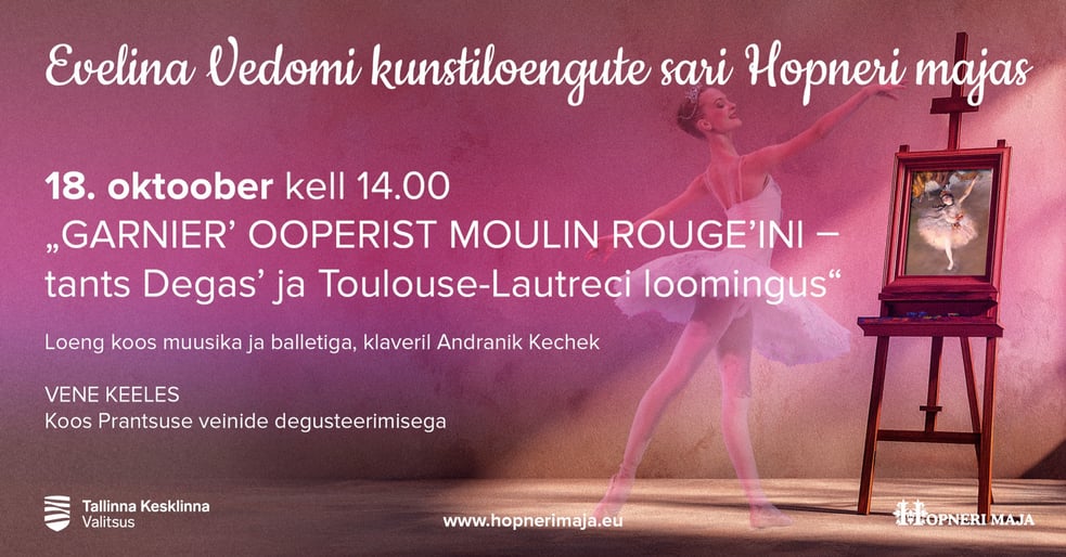Evelina Vedomi kunstiloeng ''Garnier ooperist Moulin Rougeini- tants Degas ja Toulouse-Lautreci loomingus''