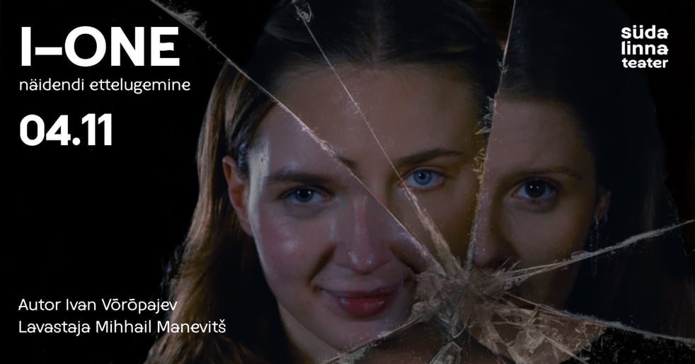 Ivan Võrõpajevi näidendi I-ONE lugemine Südalinna Teatris / Читка пьесы Ивана Вырыпаева «I-ONE» в Театре Сюдалинна / Teater Südalinna