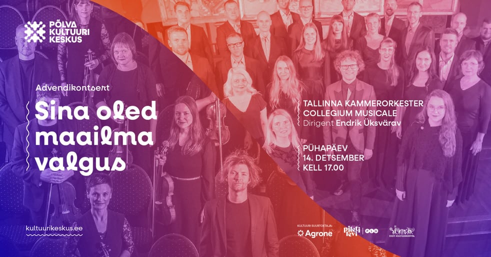 ''Sina oled maailma valgus'' Advendikontsert. Tallinna Kammerorkester ja Collegium Musicale. Dirigent Endrik Üksvärav