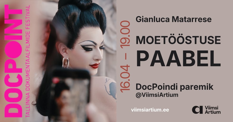 Moetööstuse Paabel. DocPoindi paremik @ViimsiArtium