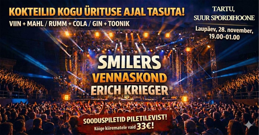 Sensatsioon! Smilers, Vennaskond, Erich Krieger x KÕIK KOKTEILID KOGU ÜRITUSE AJAL TASUTA