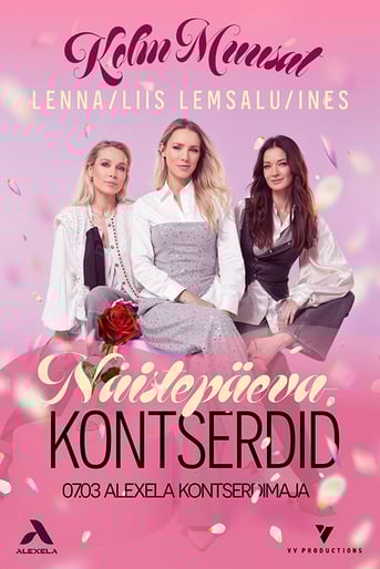 Kolm Muusat: Lenna - Liis Lemsalu - Ines. Naistepäevakontserdid