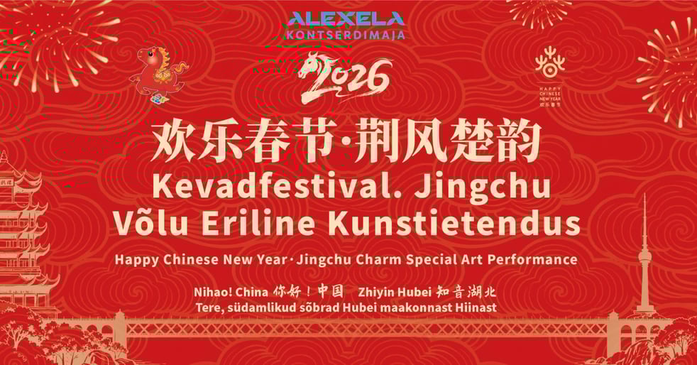 Kevadfestival. Jingchu Võlu Eriline Kunstietendus / Happy Chinese New Year. Jingchu Charm Special Art Performance