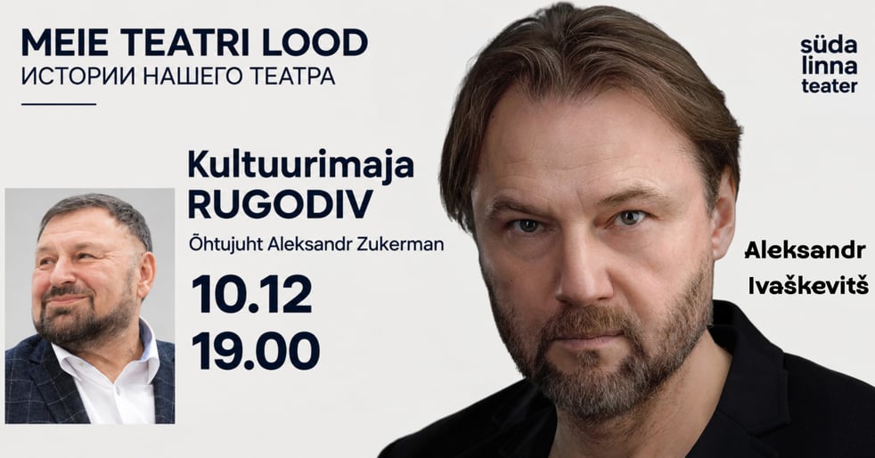 Meie teatri lood / Истории нашего театра / Narva Rugodiv / Südalinna Teater