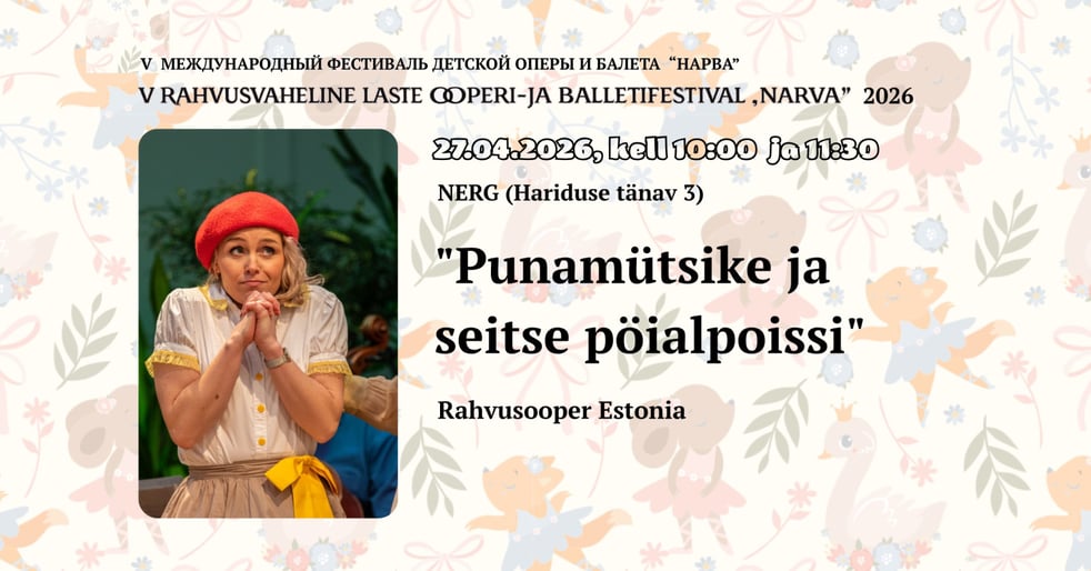 ''Punamütsike ja seitse pöialpoissi'' Rahvusooper Estonia